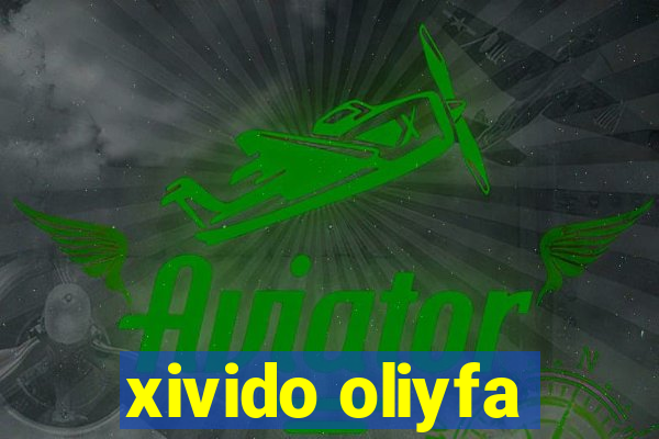 xivido oliyfa